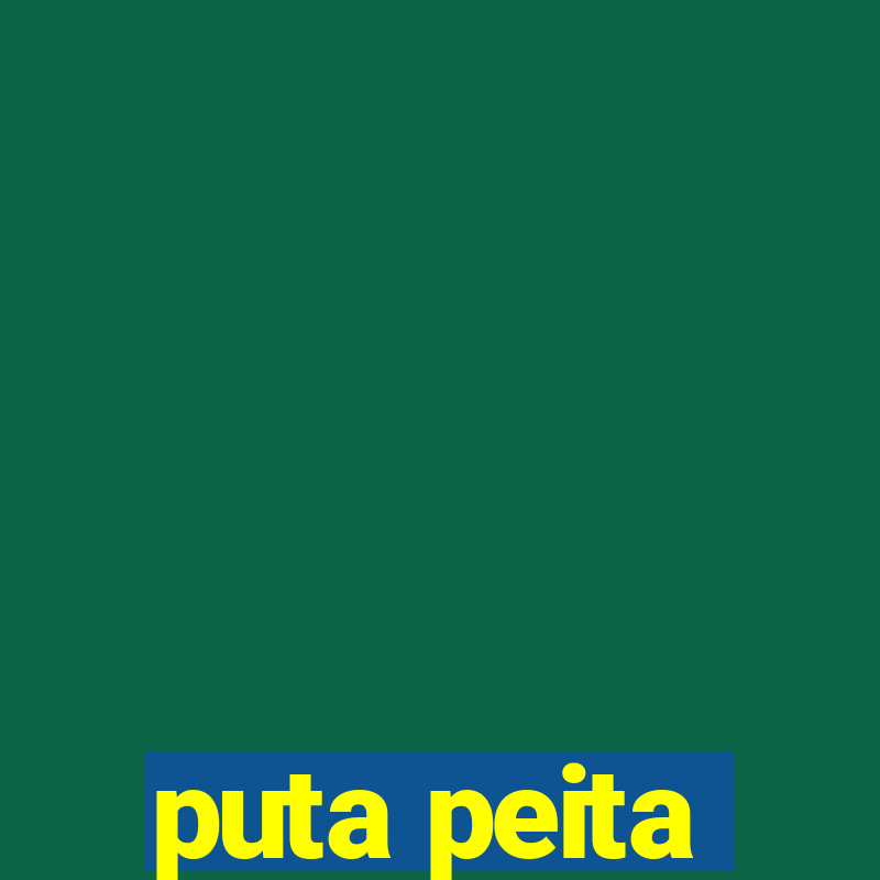 puta peita